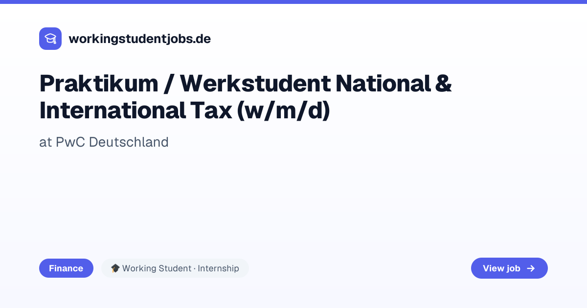 Praktikum / Werkstudent National & International Tax (w/m/d) at PwC ...